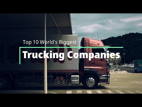 Top 10 World's Biggest Trucking Companies 2020