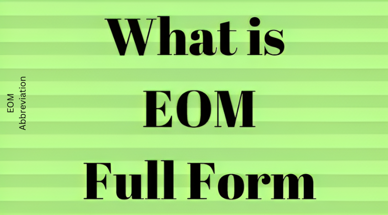 deciphering-the-eom-abbreviation-what-does-eom-stand-for